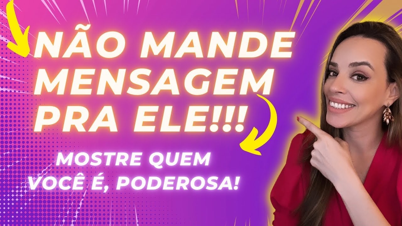 ASSISTA esse vídeo ANTES de mandar mensagem pra ele!
