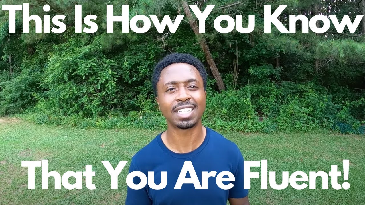 How Do You Know When You Are Fluent In Spanish? (Or Any Language) - I Am Fluent Now!
