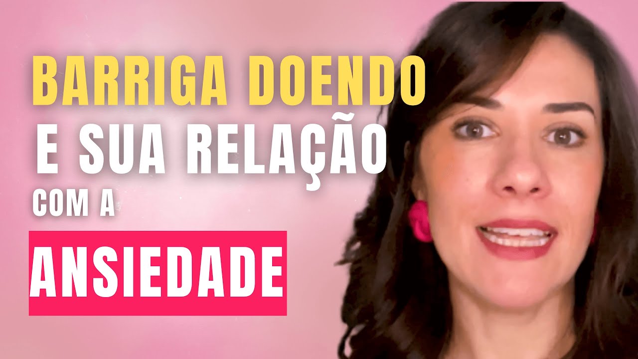 Porque ansiedade d&aacute; dor de barriga?