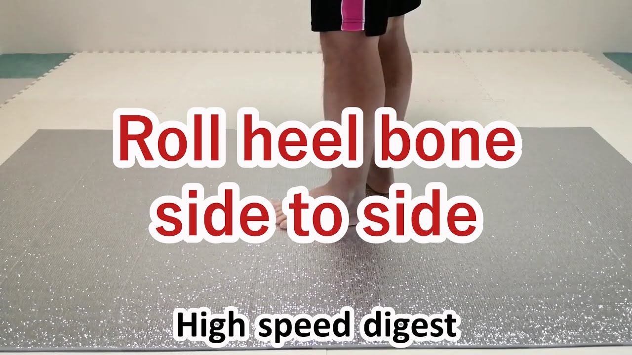 ⏩ Roll heel bone side to side