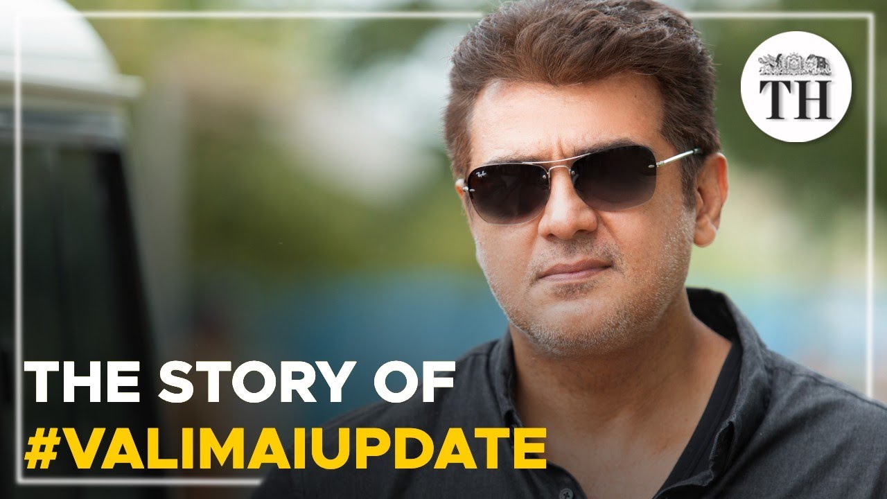 #ValimaiUpdate: the story so far
