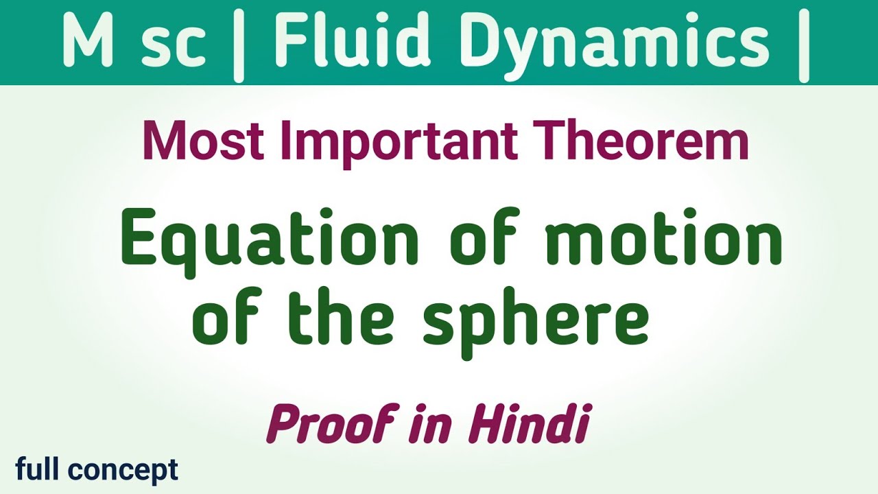 Equation of motion of the sphere in fluid dynamics | equation of motion of sphere | msc | math