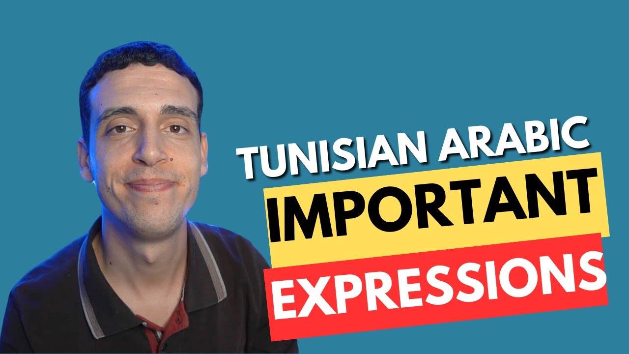 Important expressions every beginner must know in Tunisian Arabic