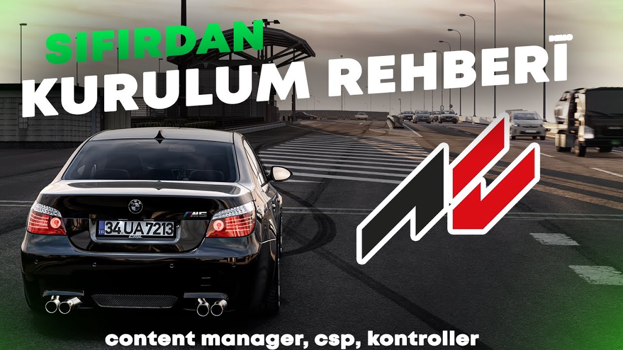 Assetto Corsa Sıfırdan Detaylı Kurulum Rehberi |Csp ayarı, light patch, kontroller, grafikler|Güncel