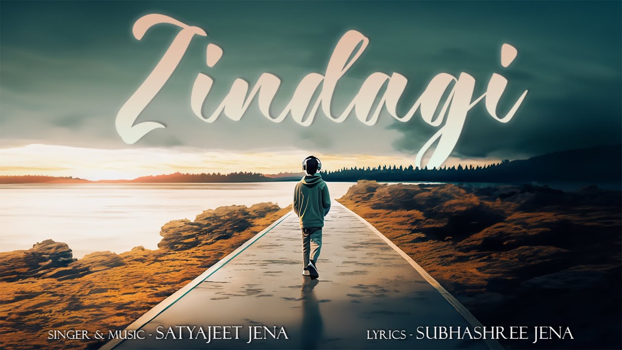 Zindagi - Satyajeet Jena (Official Lyrical Video)