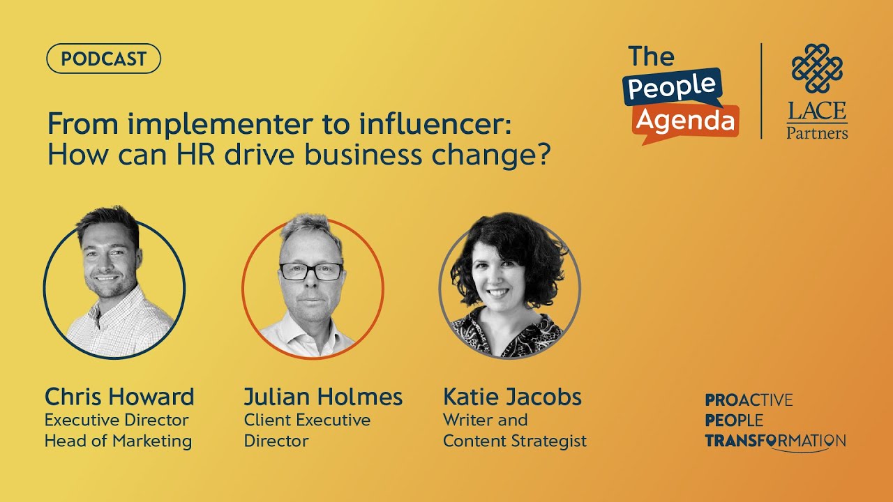 From implementer to influencer: How can HR drive business change?