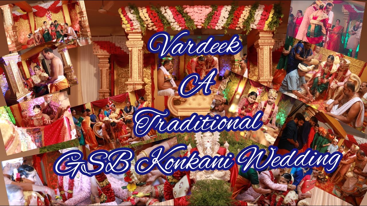 My VARDEEK- A GSB Konkani Wedding with Explanation of Rituals Kanyadan, Havan,Saptapadi, Vaina Pooja