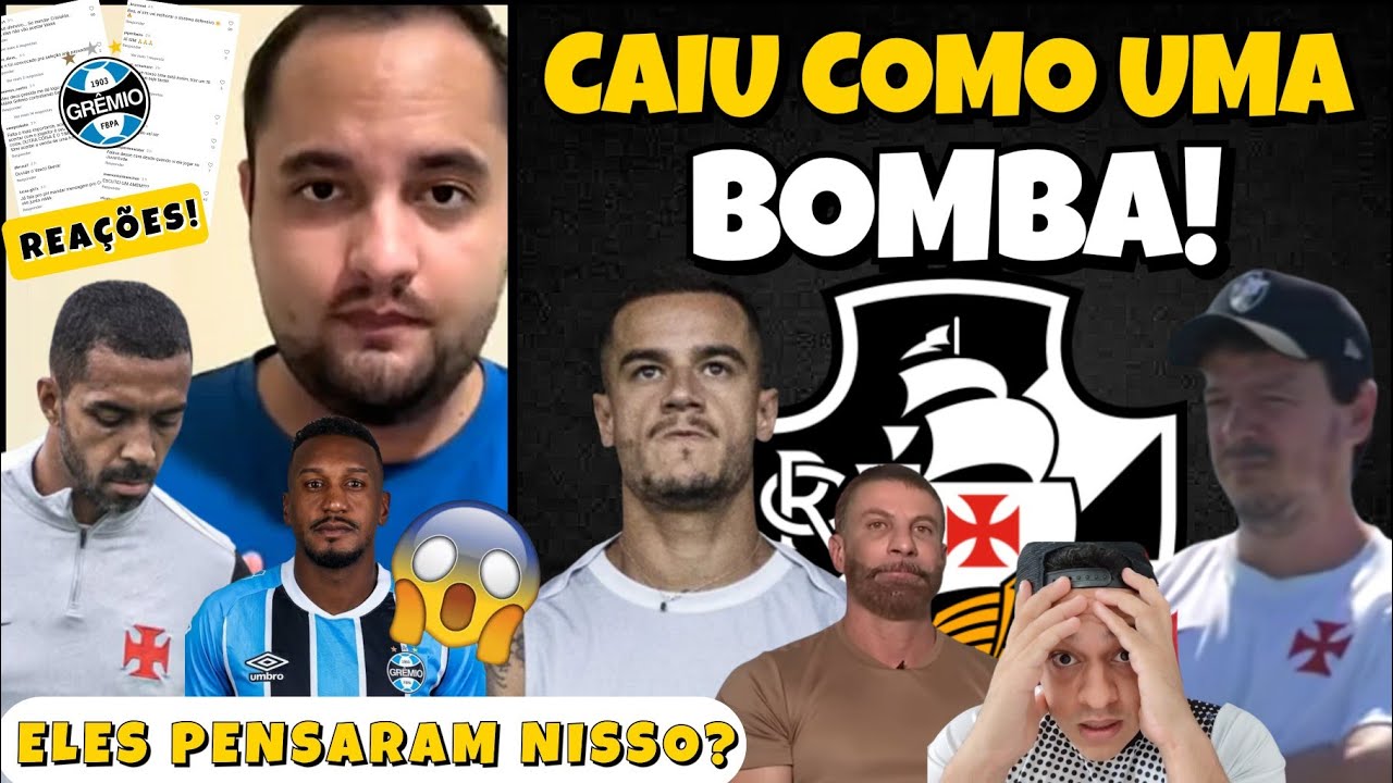 COUTINHO PEDE RESCISÃO COM O VASCO! | JORNALISTA GREMISTA CRAVA ACERTO DO GRÊMIO COM PH; VEJA!