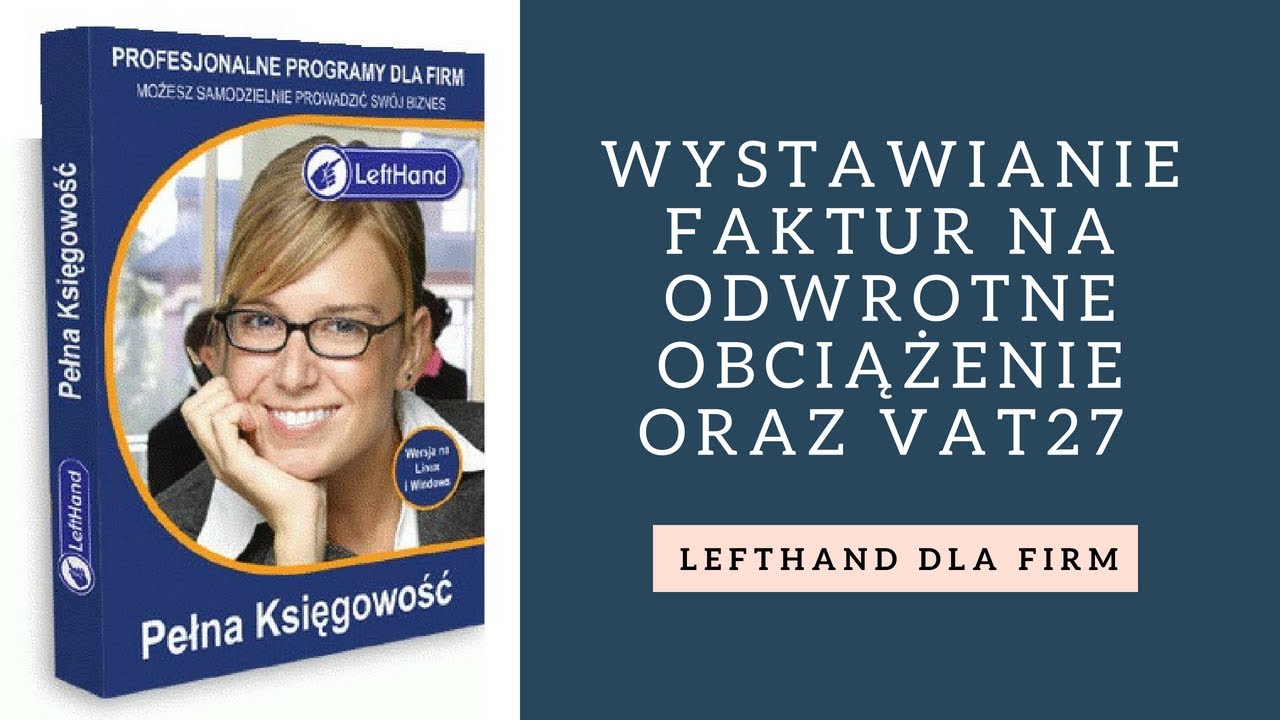 Zasady wystawiania faktur na odwrotne obciążenie oraz VAT-27 i VAT-UE