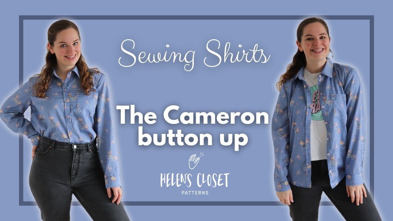 Sew your first shirt! Let’s chat about the Cameron button up from Helen's Closet Patterns