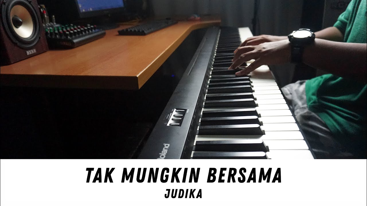 Judika - Tak Mungkin Bersama (Piano Cover)
