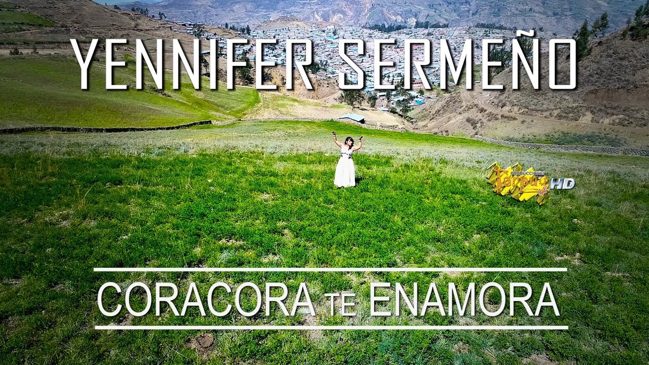 YENNIFER SERME&Ntilde;O / CORA CORA TE ENAMORA / VIDEO CLIP OFICIAL 2018 / TARPUY PRODUCCIONES
