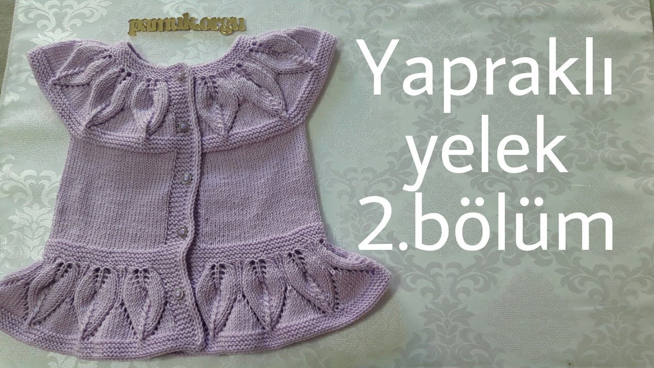 Yapraklı yelek 2.bölüm  (son bölüm)