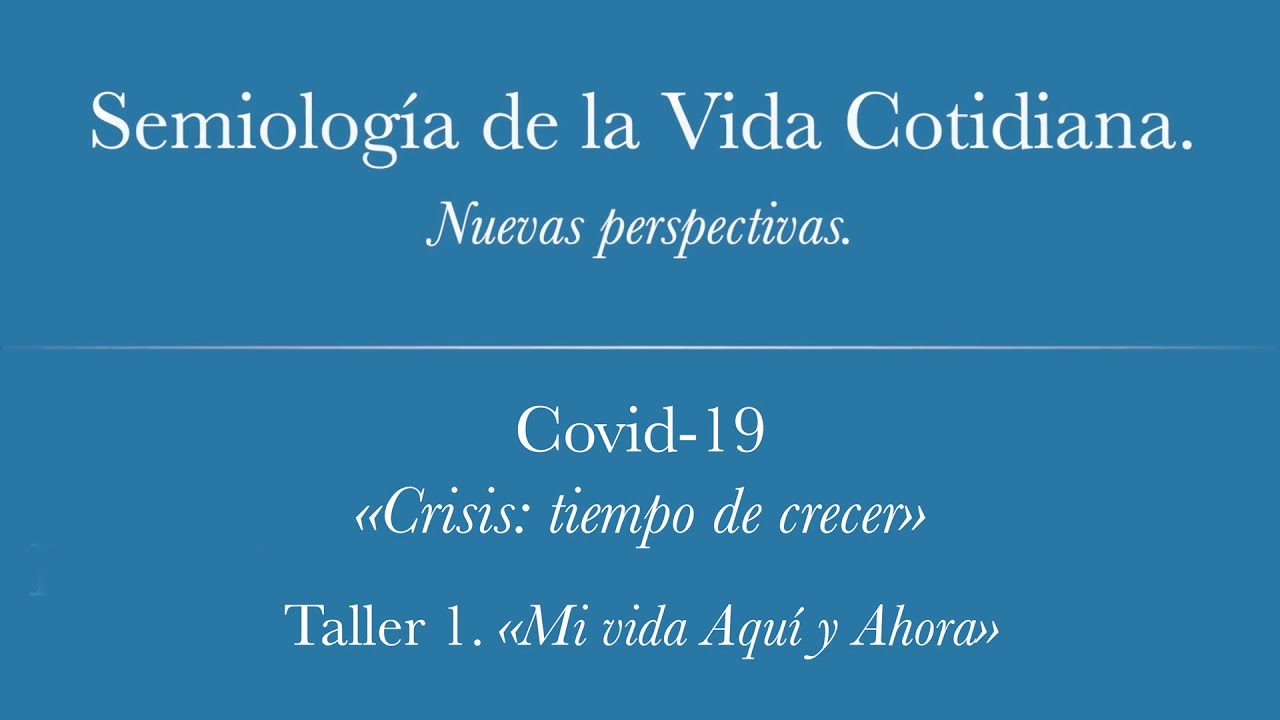 Primer Taller: «Mi vida Aquí y Ahora»