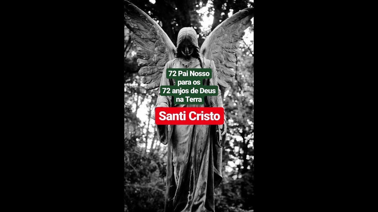 72 Pai Nosso para os 72 Anjos de Deus na Terra