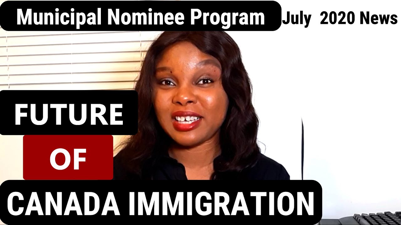Future of Canada Immigration - July 2020 Update