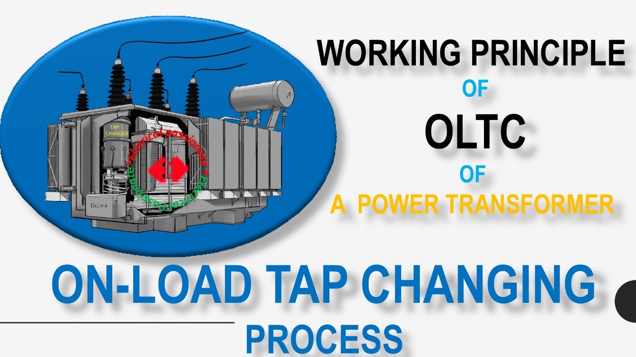 ON LOAD TAP CHANGER /WORKING PRINCIPLE OF OLTC/ON LOAD TAP CHANGING PROCESS/OLTC IN ANIMATION