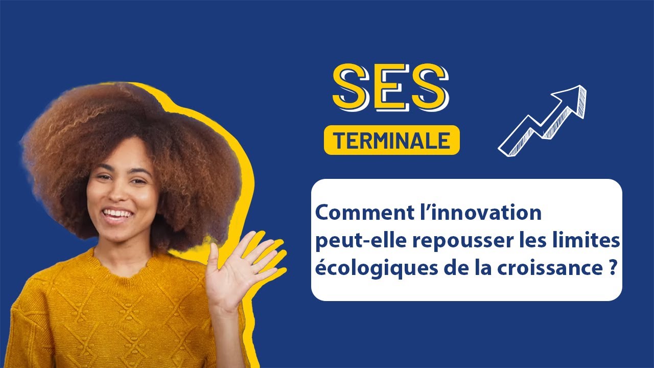 SES Terminale - Comment l'innovation peut-elle repousser les limites écologiques de la croissance ?