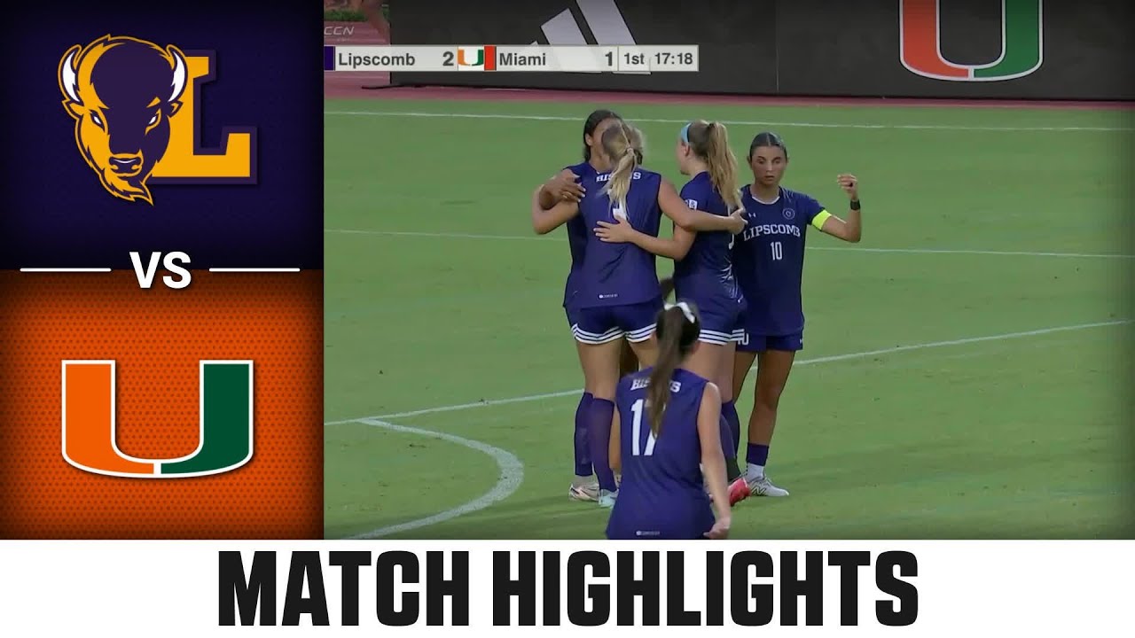 Lipscomb vs. Miami Match Highlights | 2025 ACC Women's Soccer