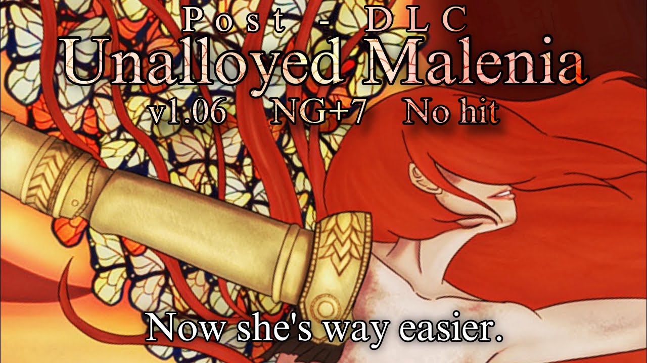 ELDEN RING ~ Unalloyed Malenia is easier after the DLC [NG+7 No hit/damage fight]