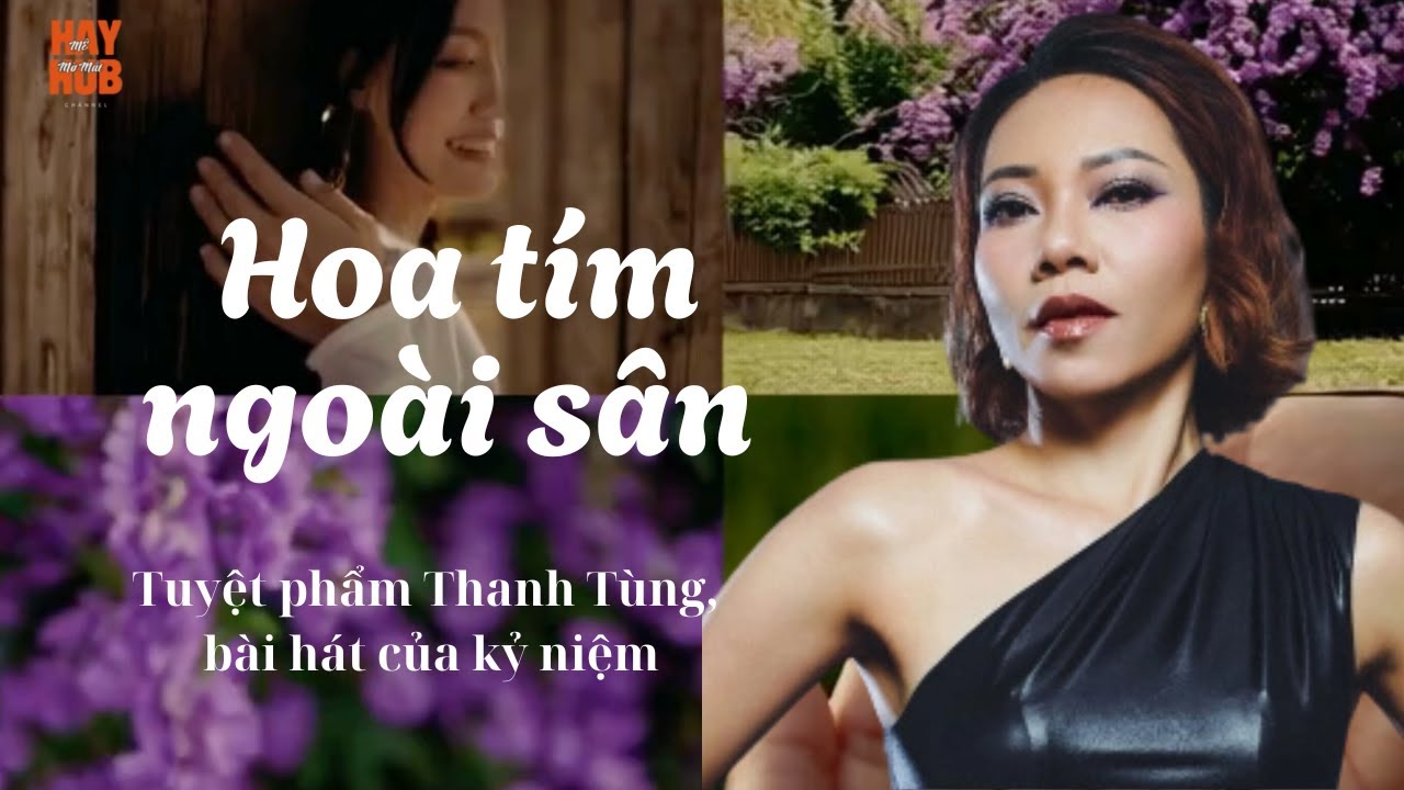 Hoa Tím Ngoài Sân – Hà Trần | Giai điệu hoài niệm của nhạc sĩ Thanh Tùng