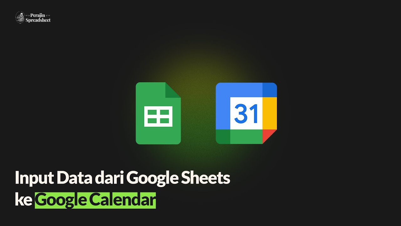 Otomatis Input Data dari Google Sheets ke Google Calendar (1 Klik Beres!)