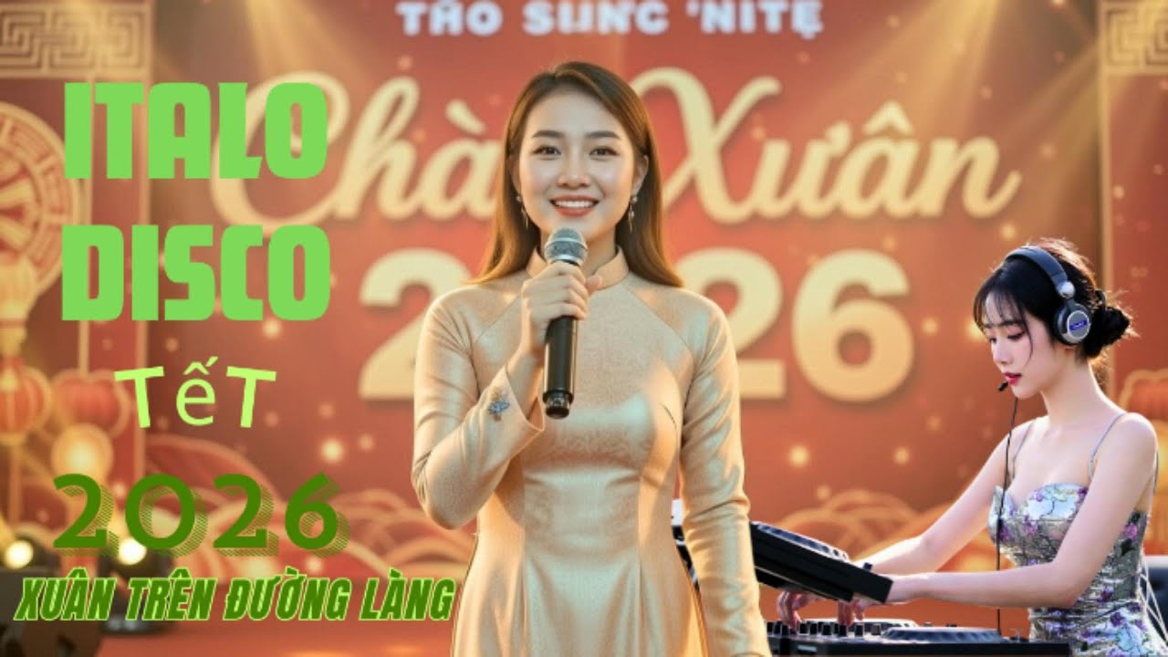 Xuân Trên Đường Làng (Italo Disco Ver.) - Nhạc Xuân 2026 Bass Căng Như Modern Talking 💃🕺