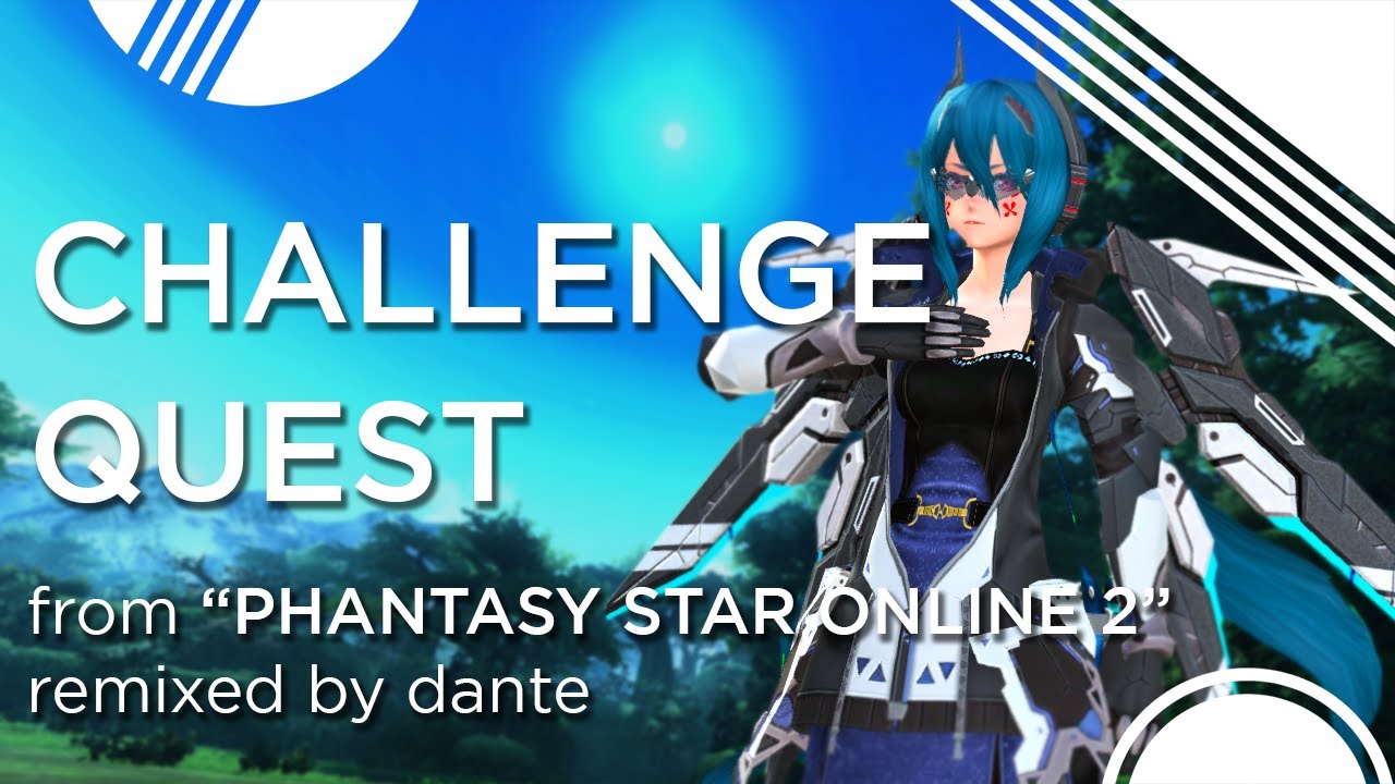 "Challenge Quest" - Phantasy Star Online 2 (SoundCirclet Remix)