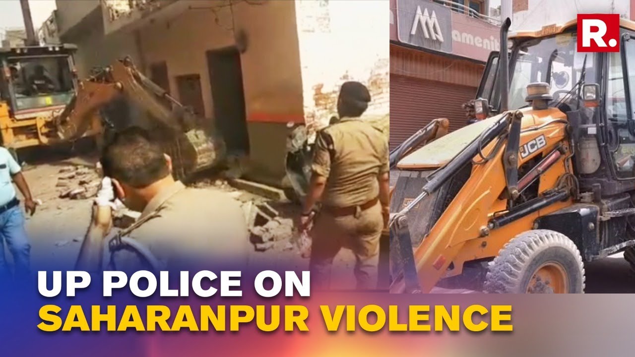 Uttar Pradesh Police Assures Action As Bulldozers Roll In Saharanpur; 'FIR Lodged, 10 Booked'