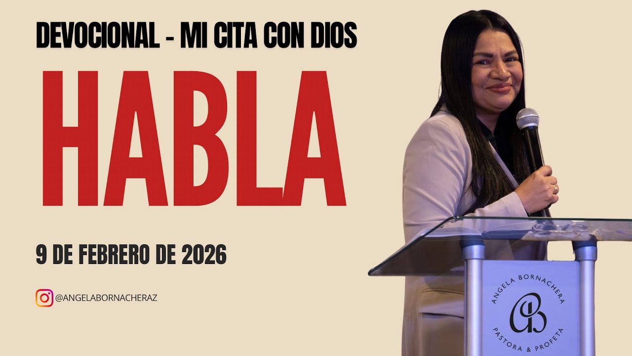 Mi Cita con Dios | Devocional 9 de febrero | Devocionales diarios – Pastora Ángela Bornachera