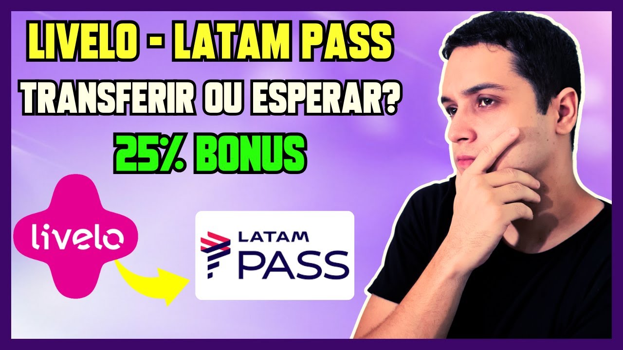 Livelo + LATAM Pass: Transferência com 25% | Vale a Pena ou é Cilada?