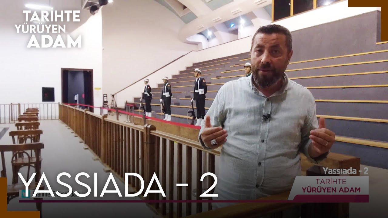 Tarihte Yürüyen Adam - Yassıada - 2 | 9 Temmuz 2022