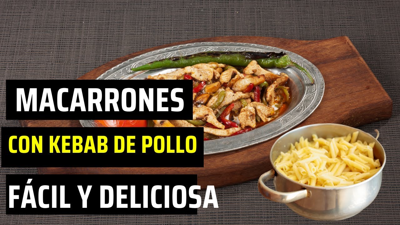 &iexcl;Una receta de Macarrones con kebab de pollo! &iexcl;sin horno incre&iacute;blemente F&Aacute;CIL y DELICIOSA!