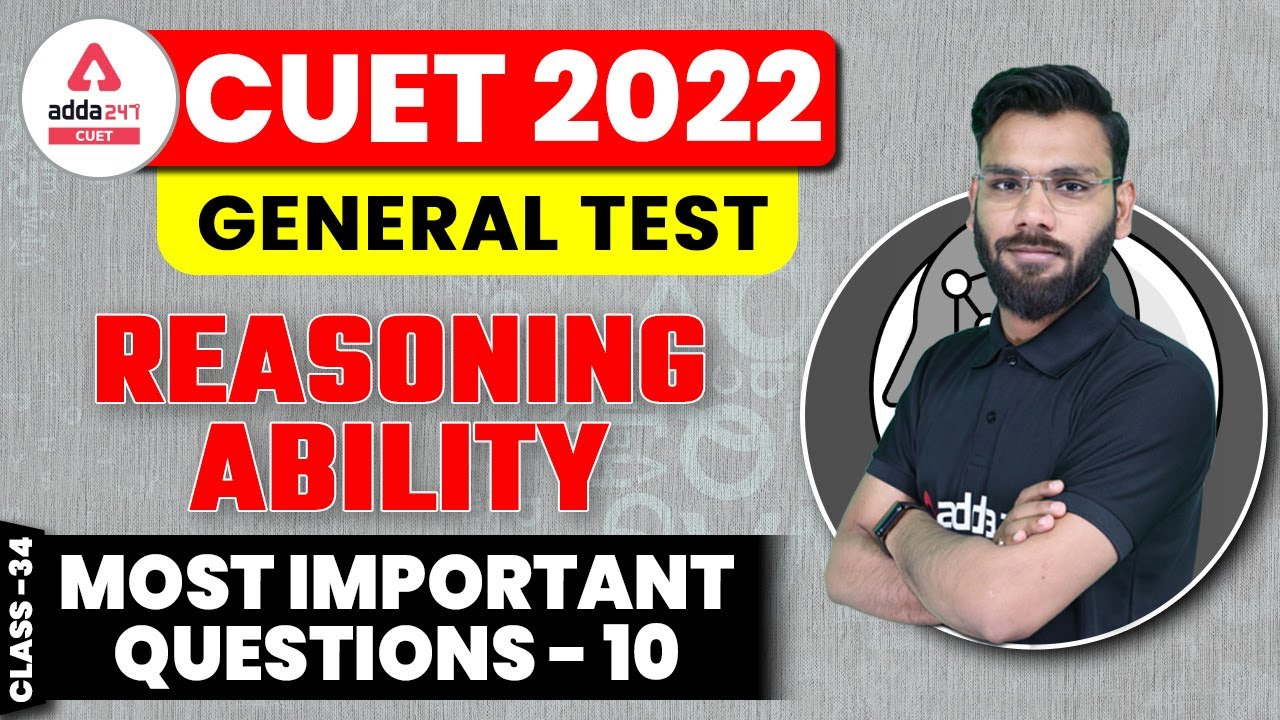 CUET 2022 General Test | Most Important Questions | Reasoning Ability | Important MCQs | Class 34