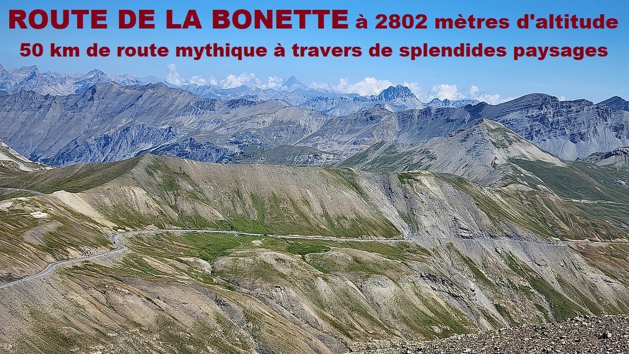 Route mythique de la BONETTE culminant  à 2802 mètres d'altitude entre la Méditerranée et les Alpes.
