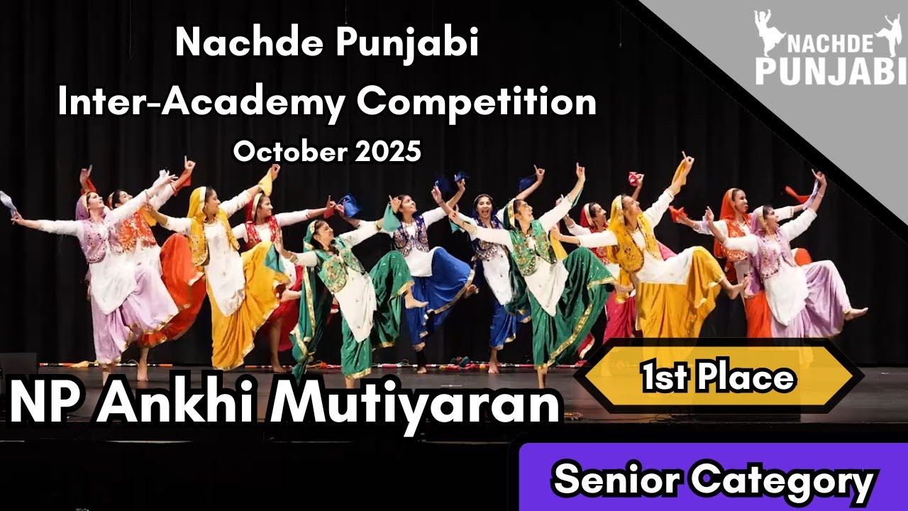NP Ankhi Mutiyaran | 1st | Senior Category | 7th Nachde Punjabi Inter-Academy Competition | Oct 2025