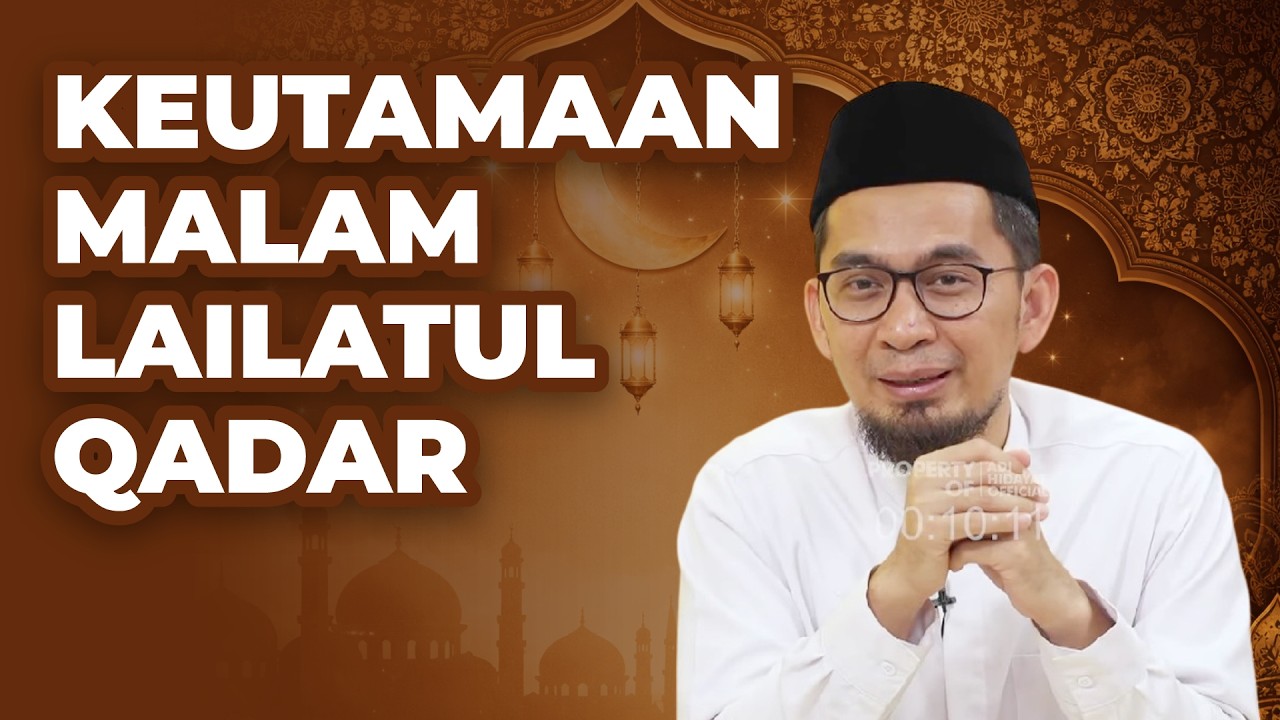KEUTAMAAN MALAM LAILATUL QADAR