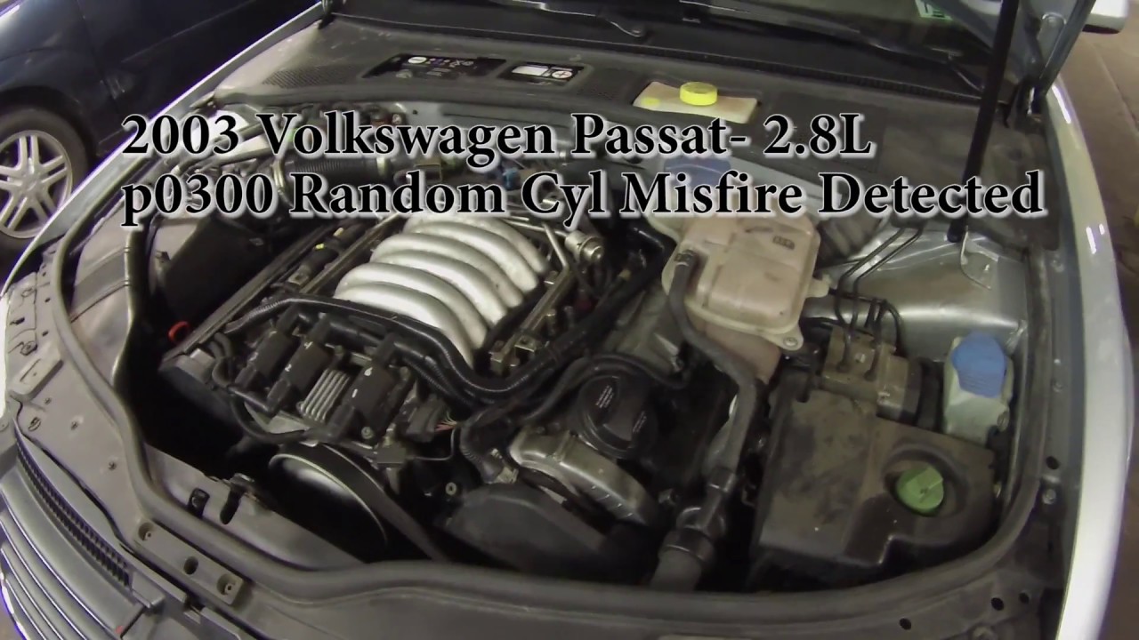 Volkswagen Passat 2.8L 2003 года выпуска — P0300 Случайные пропуски зажигания в цилиндре (коротко...