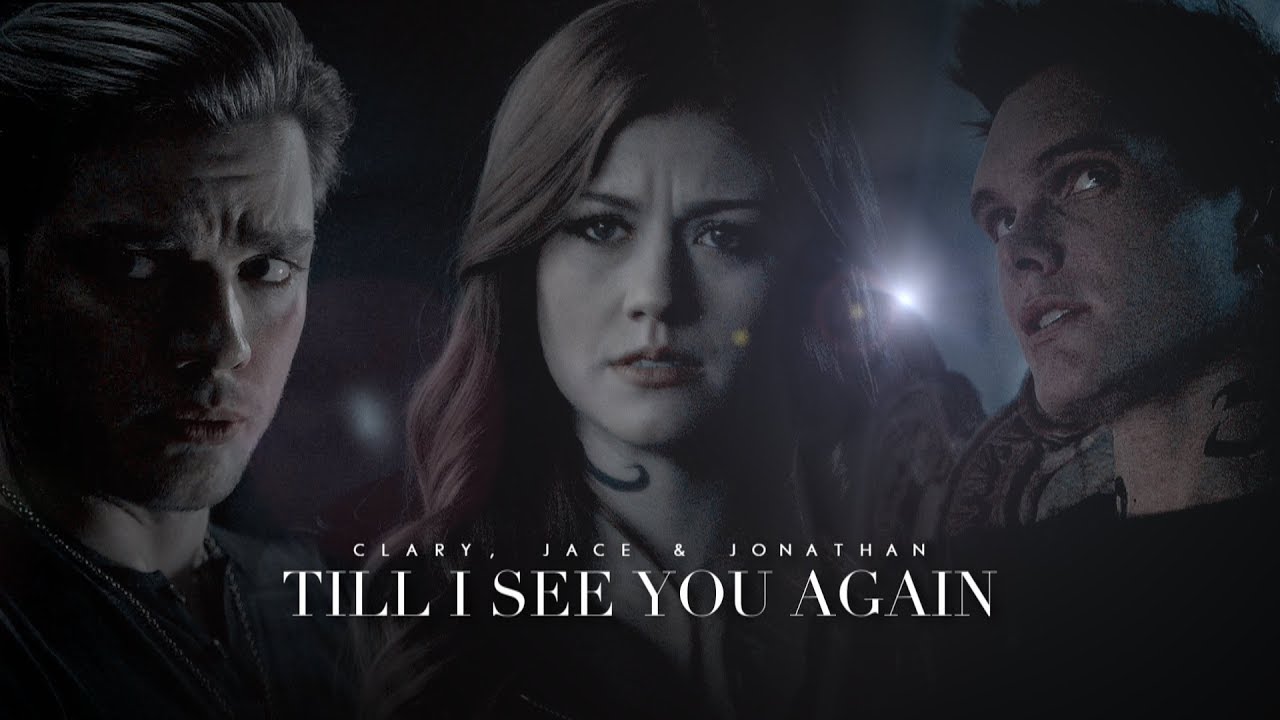 [Team Evil] Clary, Jace & Jonathan ➰ Till I see you again