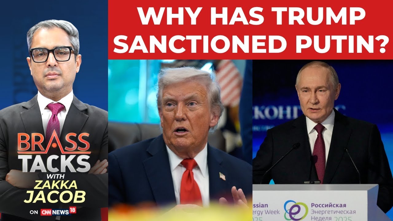 Russian Oil: Why Has Trump Sanctioned Putin? | US-Russia Relations | Brass Tacks | News18