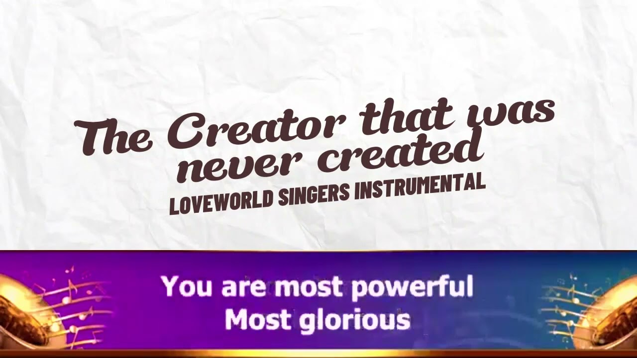 INSTRUMENTAL | THE CREATOR THAT WAS NEVER CREATED LOVEWORLD SINGERS