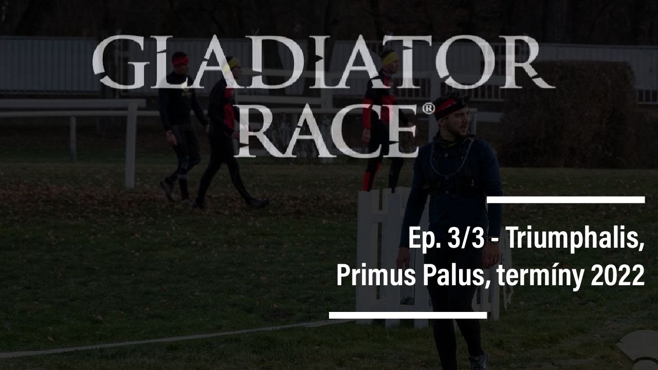 Vše, co potřebuješ vědět o Gladiator race 2022 Ep. 3/3