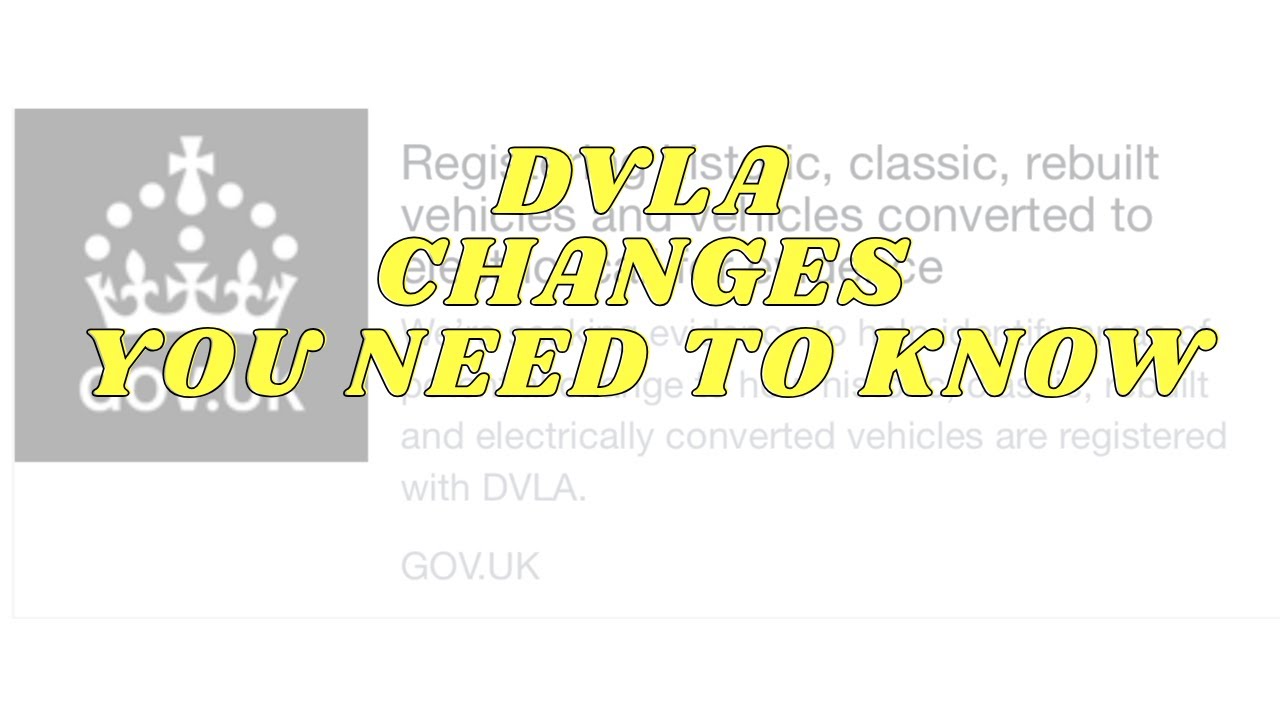 DVLA Changes You Need To Know