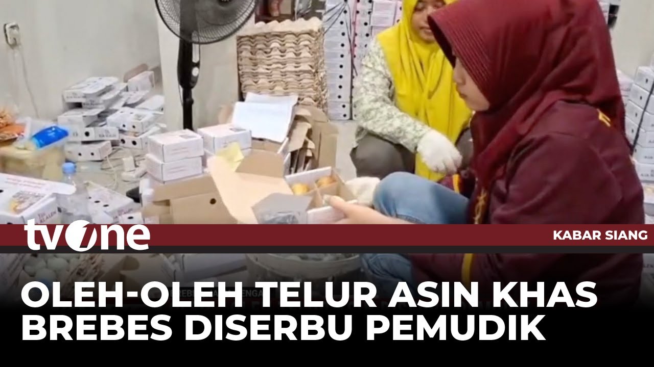 Telur Asin Khas Brebes Diminati & Diserbu Pemudik untuk Oleh-oleh | Kabar Siang tvOne
