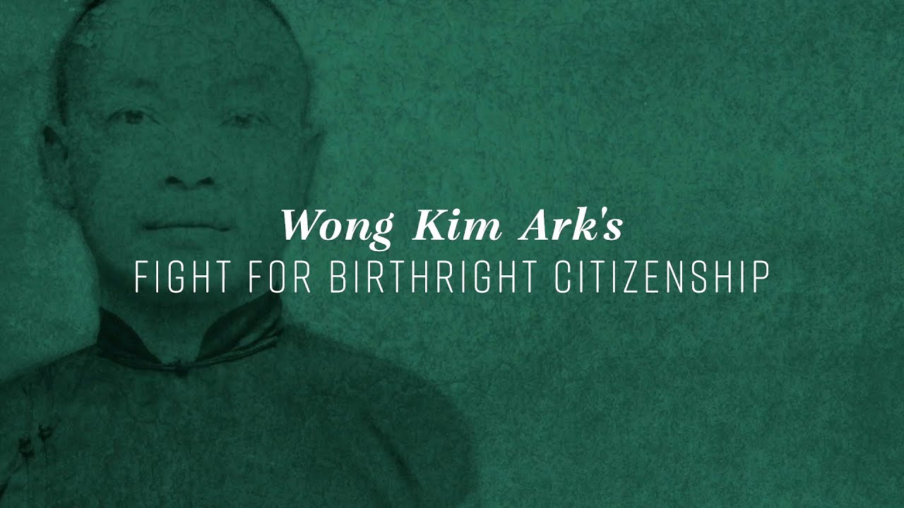 Wong Kim Ark’s Fight for Birthright Citizenship  ||  Our Composite Nation