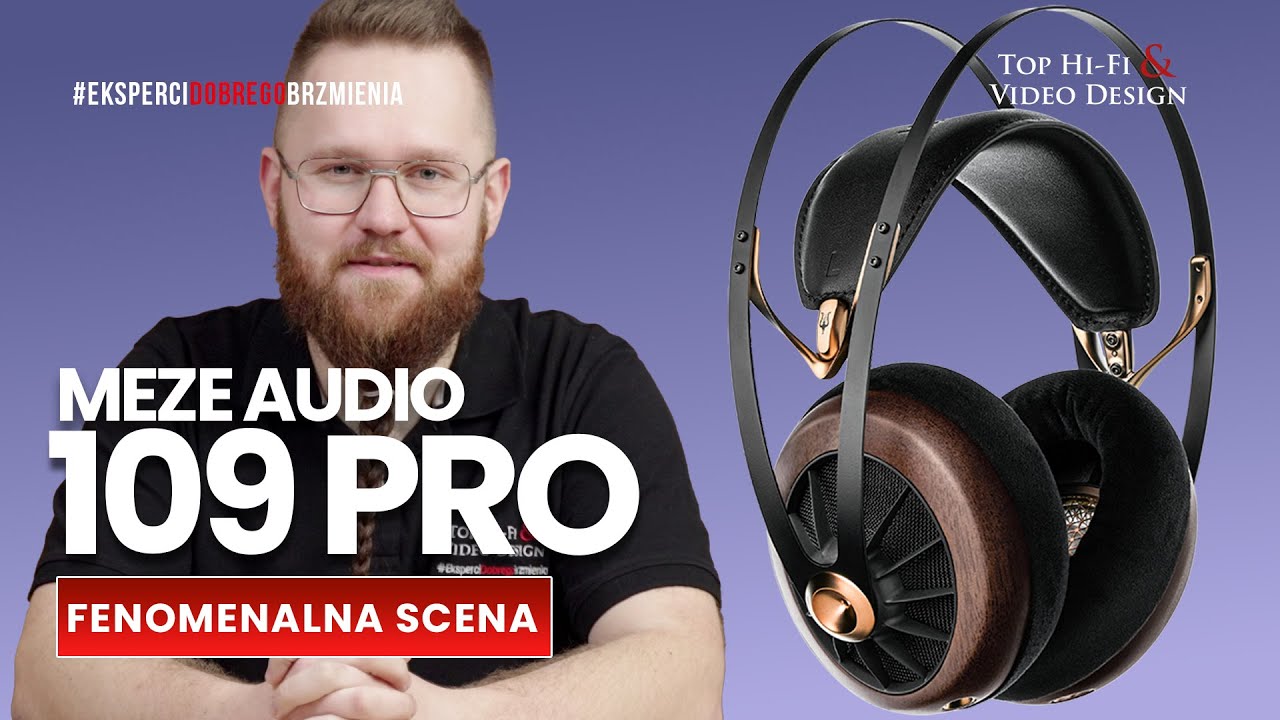 Meze Audio 109 Pro – słuchawki otwarte – świetna scena i co jeszcze?