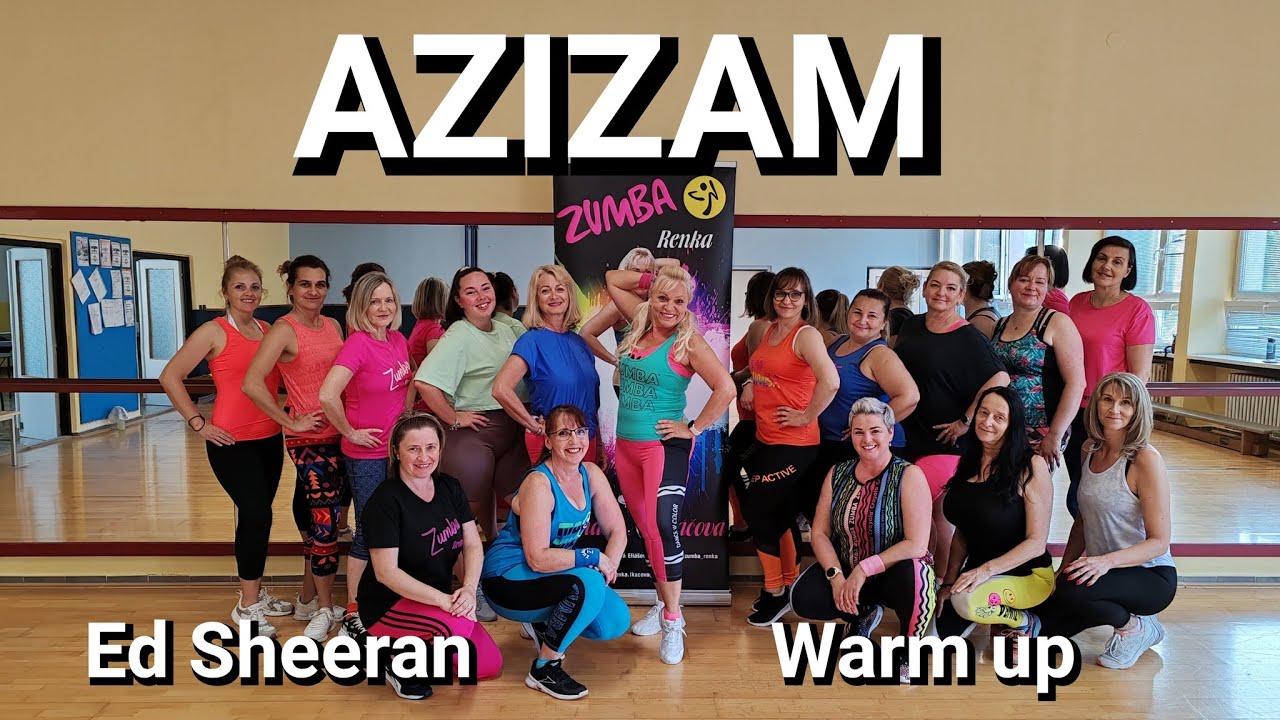 AZIZAM - Ed Sheeran - warm up // Zumba®Renka