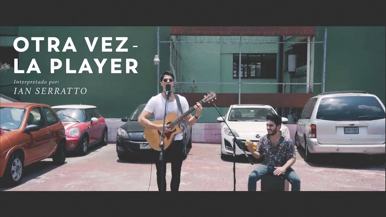 Zion Y Lennox - Otra Vez/La Player (Ian Serratto cover)