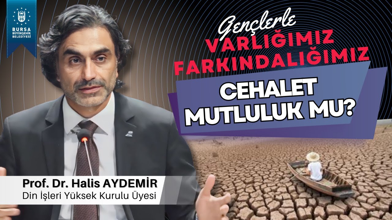 5 - Gençlerle Söyleşi: Cehalet Mutluluk’mu? - Varlığımız/Farkındalığımız - 15.11.2019