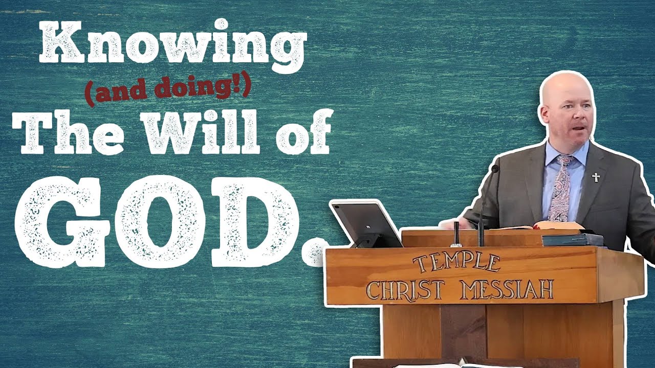 Knowing And Doing The Will Of God | Pastor Mark MacKenzie